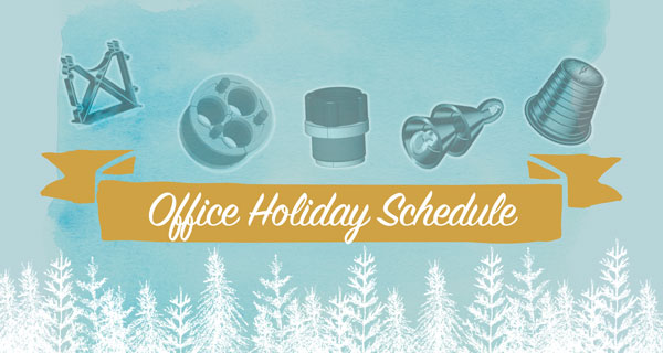 Office Holiday Schedule | Cal Am Manufacturing